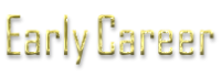 Early Career